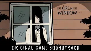 The Girl in the Window OST - Exploration | [HQ]