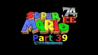 Super Mario 74 Extreme Edition Part 39 - Throwing My Hat Down