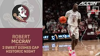 FSU's Robert McCray V Caps Off Incredible Game With 2 Sweet Dishes