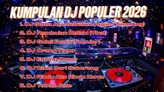 DJ POPULER 2026 || DJ SEDIA AKU SEBELUM HUJAN || DJ CINTA DARI SEBERANG - FULL ALBUM