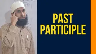 Past Participle | Participles | Learnloom Academy