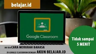 Cara merubah bahasa di google classroom menggunakan akun Belajar.id || Tidak sampai 5 menit !!