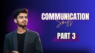 Communication skills part 3 