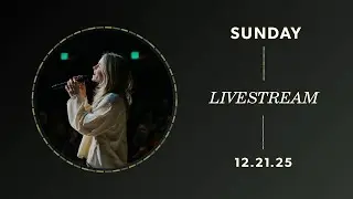 Sunday Livestream 12/21/2025