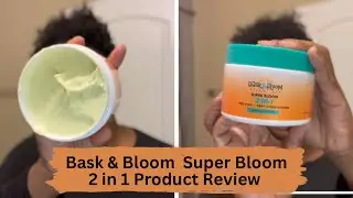 Bask & Bloom Super Bloom 2 in 1 Product Review/ Application #baskandbloom #curlyhair #productreview