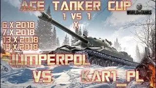 Ace Tanker Cup | JumpeRpol vs Kar1_pl | (2nd round)