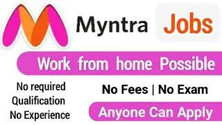 Myntra recruitment 2021 | myntra work from home job | wfh job for 10th| 12th, graduate, pg |