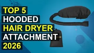 Top 5 Hooded Hair Dryer Attachment 2026 | 2026 Hooded Hair Dryer Cap Attachment