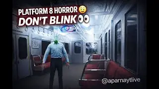 Platform 8 Horror 😨 | Don’t Blink 👀 | @aparnaytlive