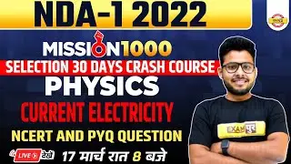 NDA 1 2022 Physics Classes | NDA Current electricity| NDA Physics Ncert and Pyq|Physics By Vivek Sir