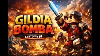 Edycja Castplay.pl oczami gildii BOMBA 4K