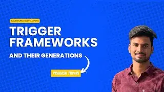 Generations of Trigger Framework w/ Prakash Tiwari
