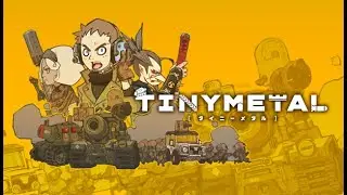 ADVANCE WARS ON PLAYSTATION!? Tiny Metal - Part 2