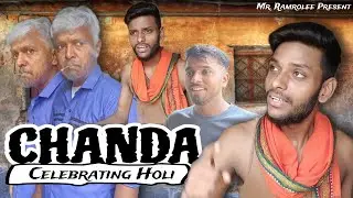 CHANDA : Celebrating Holi 😂 Comedy Video | Mr. Ramrolee & Mr. Binit