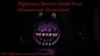 [SFM FNaF] Nightmare Bonnie's Death Scene (Animatronic Perspective)