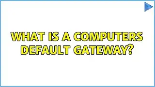 Ubuntu: What is a computers default gateway?