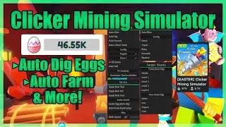 [EASTER] Clicker Mining Simulator Script &bull; Auto Farm And More [Roblox] 2023
