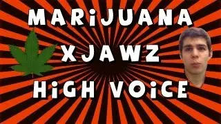 I'm Back!!! Mondays with MaizeMan112, Marijuana, xJawz, High Voice