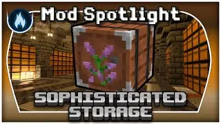 The better storage mod | Sophisticated Storage Mod Spotlight