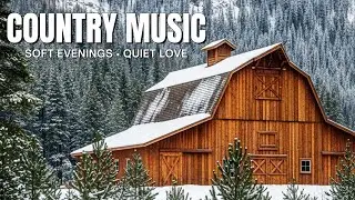 Country Music at Home &mdash; Soft Evenings & Quiet Love