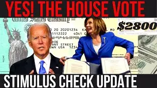 HOUSE VOTE! $1400 Third Stimulus Check Update & New SSI, SSDI Eligibility