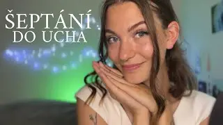 &Scaron;ept&aacute;n&iacute; do ucha 🌙 ASMR opakuji afirmace 💚