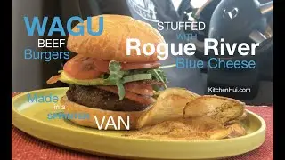 WAGU Burgers Stuffed with Rogue River Blue Cheese | Made in a SPRINTER Van