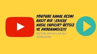 YOUTUBE KANAL RESMİ BASİT BİR ŞEKİLDE NASIL YAPILIR? &Uuml;CRETSİZ ve PROGRAMSIZ