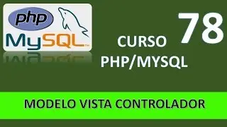PHP MySql Course. Model View Controller I. Video 78