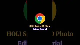 HOLI SPECIAL 3D PHOTO EDITING TUTORIAL #photoediting #edit #holi