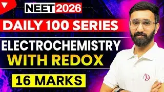 ⁠Daily 100 Series | Electrochemistry with Redox | Chemistry | NEET 2026 | Shubham Sir #neet #live