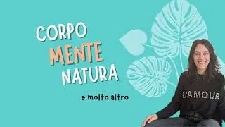 Mente e Corpo insieme: inizia da qui il tuo viaggio consapevole
