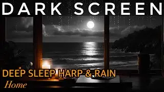 Sleepy Harp for Relaxation 🌧️ Dark Screen Soft Rain Sounds for Deep Sleep 💤