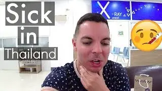 Sick in Thailand | I GOT REALLY SICK..