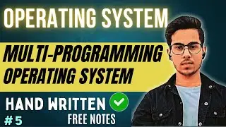 Lecture 5: Multiprogramming Operating Systems | OS Tutorial | Code Hacker