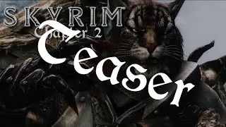 Let's Play Skyrim - Chapter 2: The Dovahkiin | Episode 0: Teaser