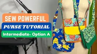 Sew Powerful Purse Tutorial 2024- Intermediate Option A | SEWrific Tutorial #1