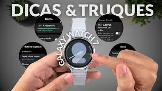 GALAXY WATCH 7 |  Dicas e Truques