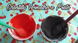 COMO DEIXAR O CHANTILLY VERMELHO E PRETO VIBRANTE - Bru na Cozinha