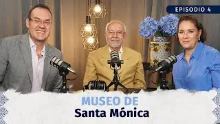 Museo de Santa Mónica I Episodio 4