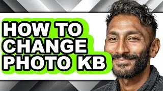 How to Change Photo Kb (updated)