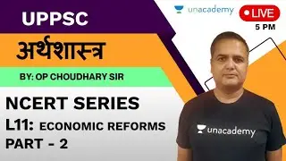 Basic Economy (NCERT-9 to11) | Economic Reforms-2  | O P Chaudhury