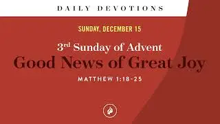 Good News of Great Joy &ndash; Daily Devotional