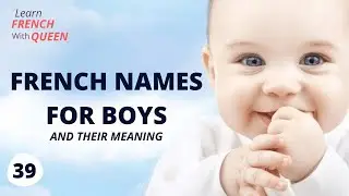 Learn French With Queen | French Names For Boys And Their Meaning