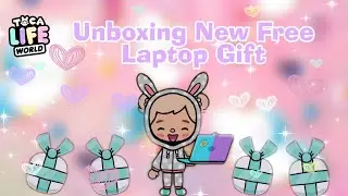UNBOXING NEW FREE LAPTOP IN TOCA LIFE WORLD | TOCA BOCA FREE GIFTS | TOCA ANIKKA