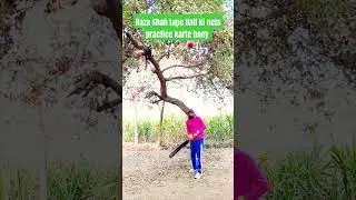Raza Shah tape Ball ki nets practice karte hoey #ytshorts #youtubeshorts #shorts #shortvideo