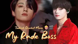 My Rude Boss 🔥❤️✨ Taekook Requested Oneshot Movie 🎬🍿✨ #taekooklovestory #oneshot #taekook #vkook 
