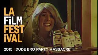 DUDE BRO PARTY MASSACRE III Trailer | 2015 LA Film Fest