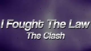 The Clash - I Fought The Law 💔 (Lyrics)