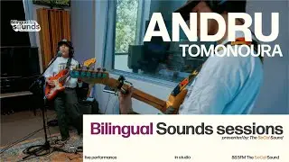Andru - Tomonoura (LIVE from Bilingual Sounds)